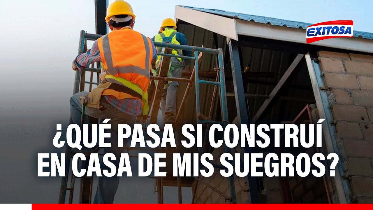 🔴🔵 ¿Qué pasa si construí en casa de mis suegros?