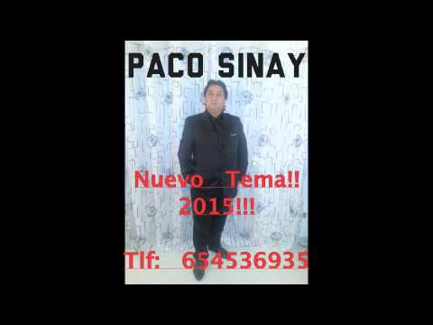Paco Sinay Nuevo Tema 2015!!!
