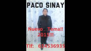 Paco Sinay Nuevo Tema 2015!!!
