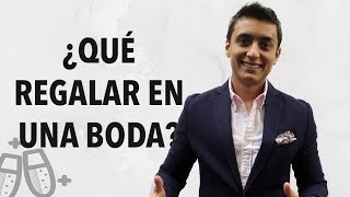 ¿Qué regalar en una boda | Humberto Gutiérrez
