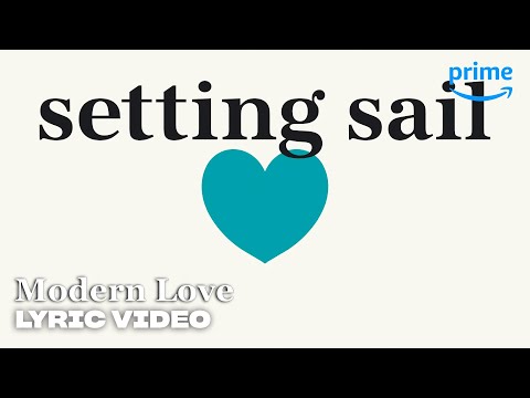 Setting Sail - Official Lyric Video | Modern Love | Prime Video