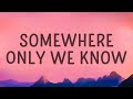 Keane - Somewhere Only We Know (Lyrics) | 1 HOUR