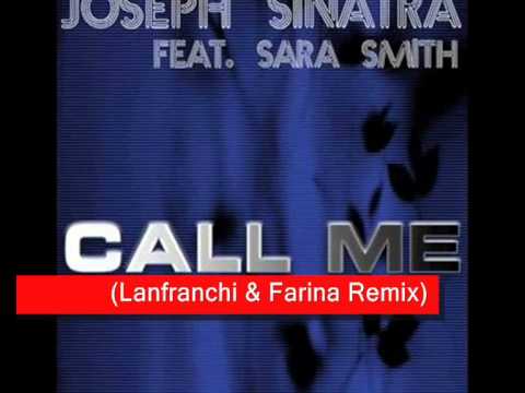 Joseph Sinatra ft. Sara Smith - Call Me (Lanfranchi & Farina Remix)).WMV