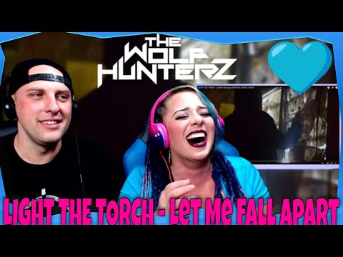 LIGHT THE TORCH - Let Me Fall Apart | THE WOLF HUNTERZ Reactions
