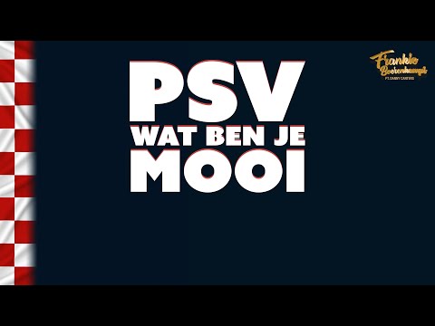 Frankie Boerenkamps ft. Danny Canters - PSV Wat Ben Je Mooi (Kampioenslied 2024-2025)