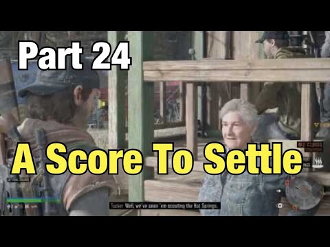 Days Gone Part 24 + A Score to Settle Walkthrough Gameplay [No Commentary]