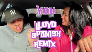 You Lloyd Spanish Remix - Steph and Nova