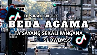 Download lagu DJ TA SAYANG SEKALI PANGANAN X BEDA AGAMA REMIX VIRAL TIKTOK!! mp3