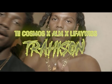 Tii cosmos X Alm X Lifaywiss - Trahison (Clip officiel)