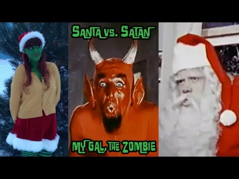 Santa vs Satan, presented by My Gal, the Zombie