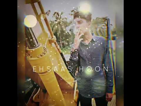 Ehsaas hoon - atif aslam