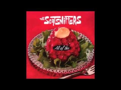 The Seatsniffers - Since my baby left me