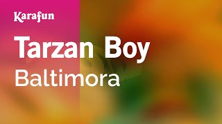 Tarzan Boy - Baltimora | Karaoke Version | KaraFun