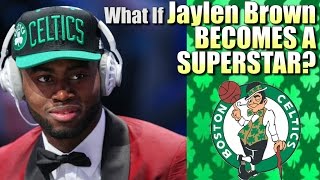 What If Jaylen Brown becomes a SUPERSTAR on the Boston Celtics?