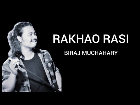 RAKHAO RASI || BIRAJ MUCHAHARY || BODO LYRICS VIDEO SONG || @birajmelodies8228 @johny40axom28