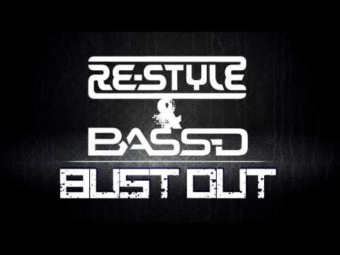 Re-Style & Bass-D - Bust Out