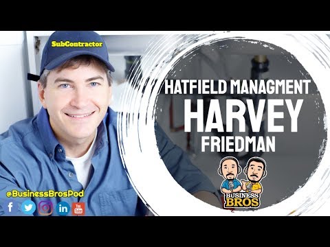 Hatfield Management Episode 305 with Harvey Friedman