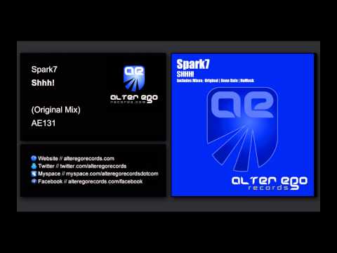 Spark7 - Shhh! [Alter Ego Records]