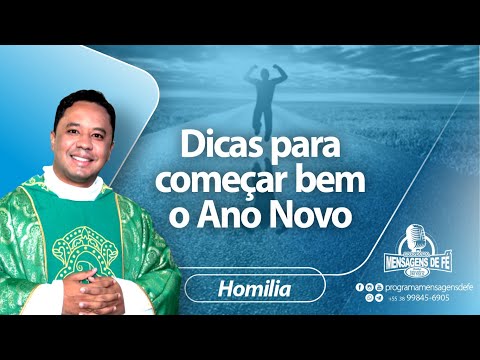 Dicas para começar bem o Ano Novo - Pe. Wagner Eduardo Dias (Homilia)