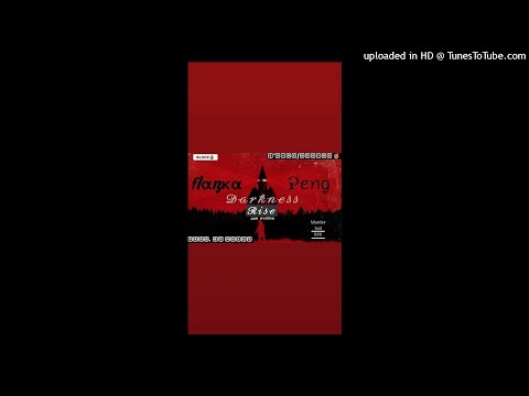 Flanka x Peng - Darkness Rise