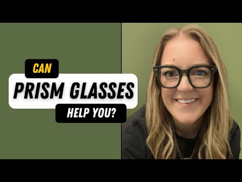 Patient Testimony - Prism Glasses