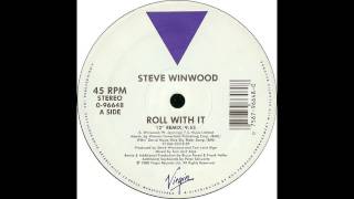 Roll With It (12" Remix) - Steve Winwood