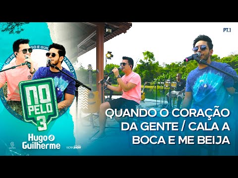 Quando O Coração Da Gente  Cala A Boca E Me Beija (pot-pourri) - Hugo e Guilherme