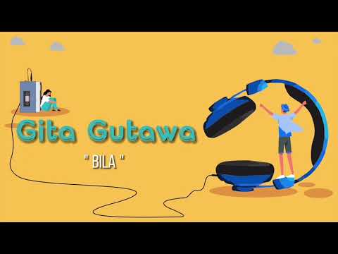 Bila - Gita Gutawa