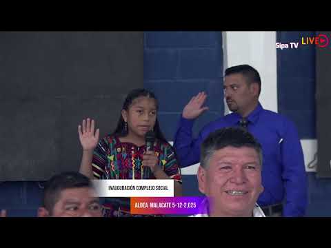 Ingreso de los pabellones y  Inauguración Del Complejo social Aldea Malacate Tajumulco San Marcos