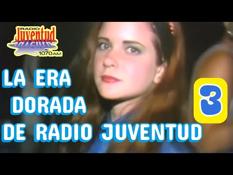 LA ERA DORADA DE RADIO JUVENTUD 3
