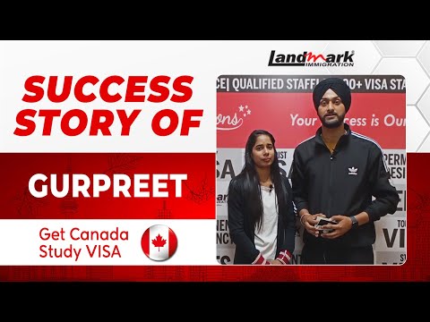 𝐒𝐮𝐜𝐜𝐞𝐬𝐬 𝐒𝐭𝐨𝐫𝐲 𝐨𝐟 𝐆𝐮𝐫𝐩𝐫𝐞𝐞𝐭 | 𝐇𝐨𝐰 𝐭𝐨 𝐠𝐞𝐭 𝐲𝐨𝐮𝐫 𝐂𝐚𝐧𝐚𝐝𝐚 #𝐒𝐭𝐮𝐝𝐲 𝐕𝐢𝐬𝐚 𝐀𝐩𝐩𝐫𝐨𝐯𝐞𝐝 | 𝐋𝐚𝐧𝐝𝐦𝐚𝐫𝐤 𝐈𝐦𝐦𝐢𝐠𝐫𝐚𝐭𝐢𝐨𝐧