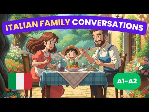 30 Minutes of Italian Family Chat 🇮🇹 Italian Conversation Practice for Beginners