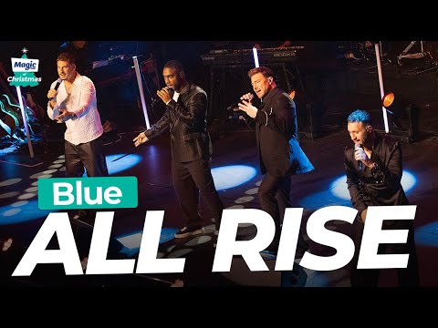Blue - All Rise | Magic of Christmas 2024
