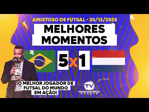 ⚽ BRAZIL vs NETHERLANDS | HIGHLIGHTS OF THE INTERNATIONAL FUTSAL FRIENDLY | 12/20/2025