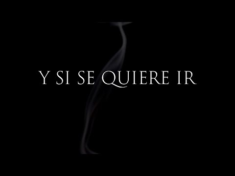 Miguel Gonzalez - Y Si Se Quiere Ir (Lyric)