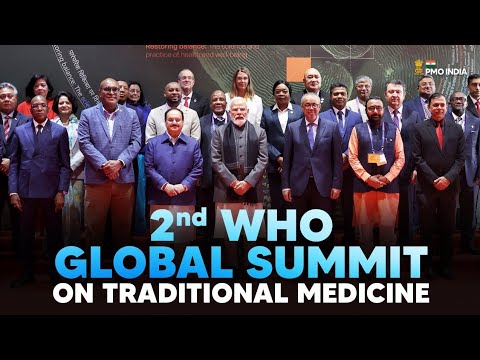 PM Modi attends the 2nd WHO Global Summit on Traditional Medicine in New Delhi