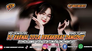 Download lagu DJ ZAENAL 2024 BREAKBEAT DANGDUT REMIX VIRAL TIKTOK PALING MANTAP [ DJ WADI BREAKBEAT  ] mp3