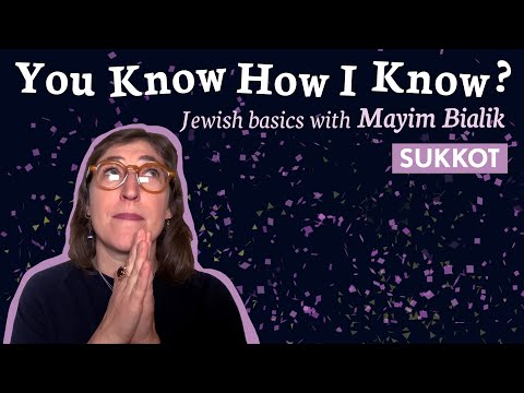 Sukkot with Mayim Bialik | You Know How I Know?