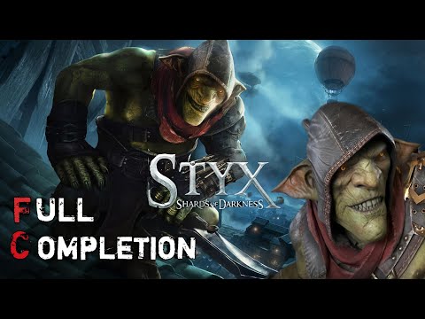 Styx: Shards of Darkness | Full completion