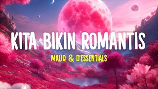 Lirik Lagu & Chord Kunci Gitar Kita Bikin Romantis - Maliq & D'Essentials, Kunci Gitar Paling Mudah