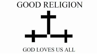 Good Religion- Awesome God