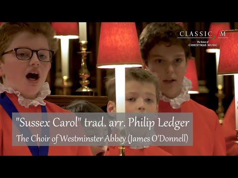 "Sussex Carol" trad. arr. Philip Ledger | The Choir of Westminster Abbey (James O'Donnell)