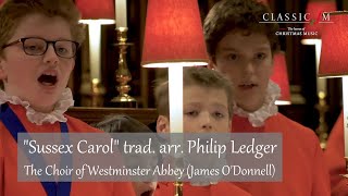 &quot;Sussex Carol&quot; trad. arr. Philip Ledger | The Choir of Westminster Abbey (James O&#39;Donnell)