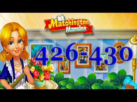 Matchington Mansion level 426, 427, 428, 429, 430
