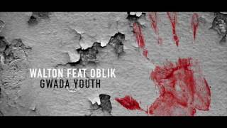 WALTON X OBLIK - GWADA YOUTH