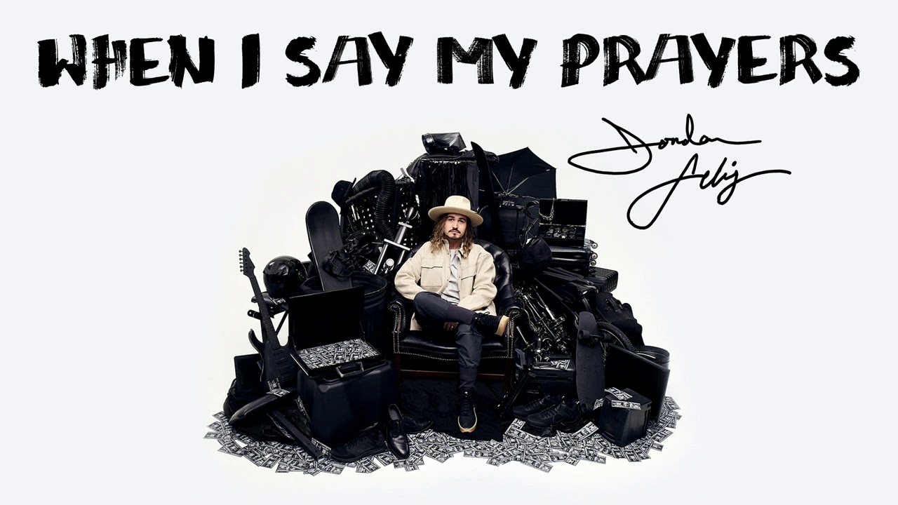 Jordan Feliz - When I Say My Prayers