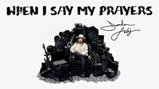 When I Say My Prayers