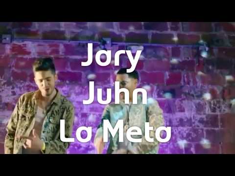 La Meta (Letra) - Jary, Juhn