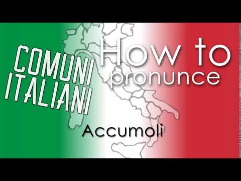 Come si pronuncia [HOW TO PRONOUNCE] - ACCUMOLI