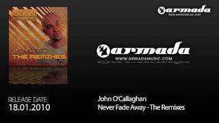 John O'Callaghan feat. Lo-Fi Sugar - Never Fade Away (Andy Duguid Remix)